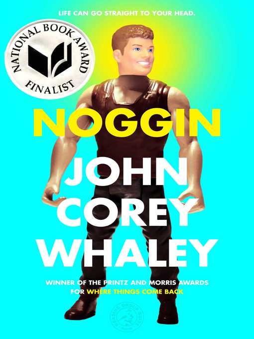 Title details for Noggin by John Corey Whaley - Available